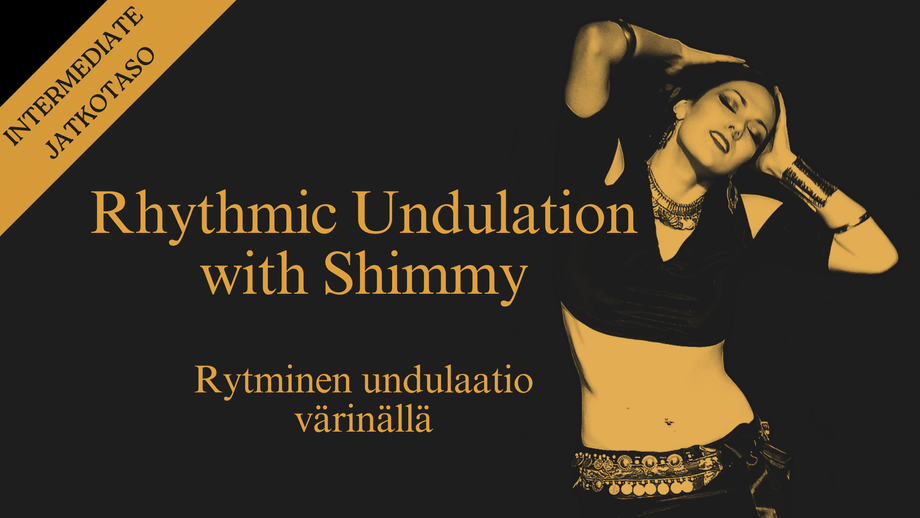 Rhythmic Undulation & Shimmy / Rytminen undulaatio ja värinä